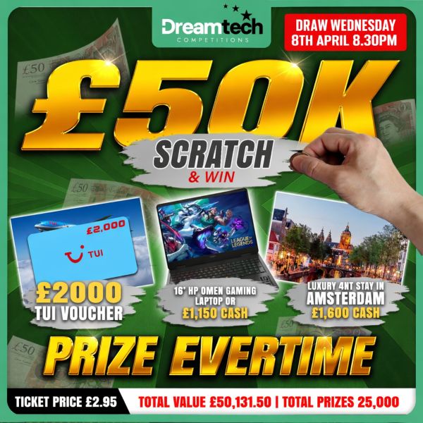 The Great £50k Scratch PRIZE EVERYTIME l 25,001 Prizes