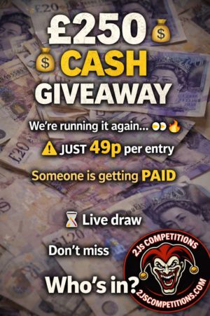 Win £250 Cash – Tax Free!