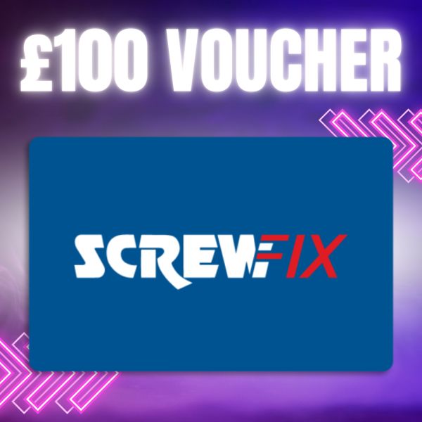 FREE! £100 SCREWFIX VOUCHER!