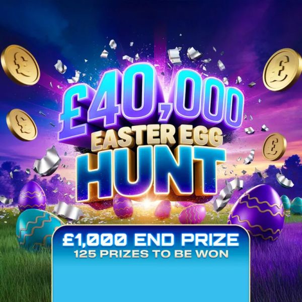 £40,000 EASTER EGG HUNT