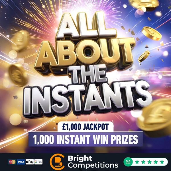 All About the Instants – 1,096 Instant Wins & £1,000 Jackpot