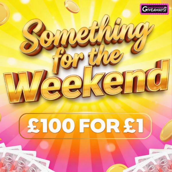 Something for the Weekend – £100 for £1