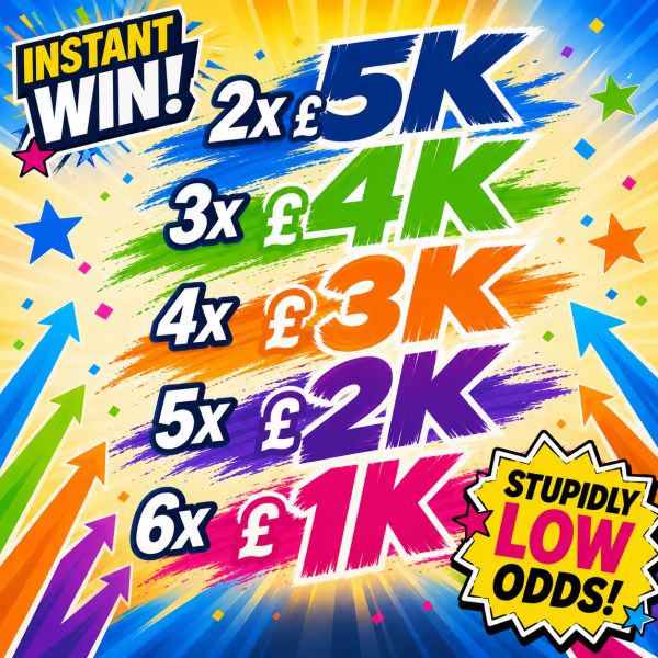 THE STUPID LOW ODDS COMP – WIN £5K INSTANT CASH!