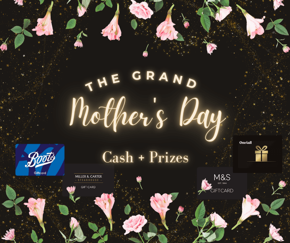The Grand Mother Day Cash + Prizes!