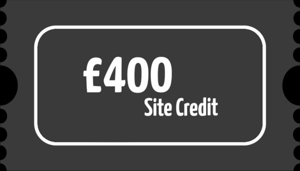 £400 Site Credit Prize Draw Ticket