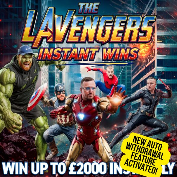 LAVENGERS INSTANTS! – WIN GOLD & UP TO £2000 INSTANTLY! AUTO WITHDRAWAL!