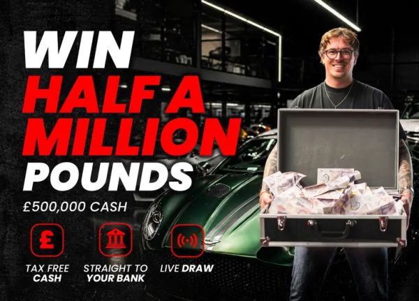 £500,000 Cash - One Win. Endless Options.