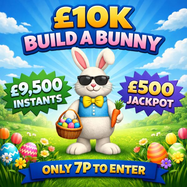 £10K Build a Bunny – Win £750 Instantly