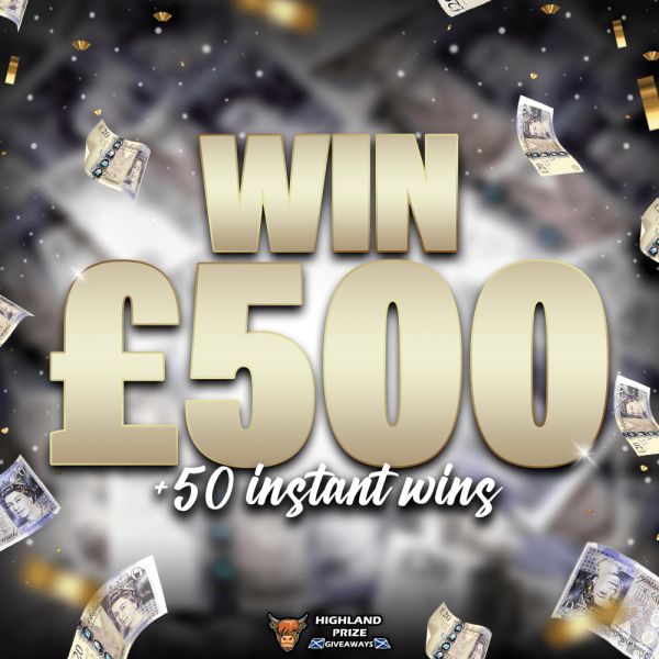 £500 CASH + 50 SITE CREDIT INSTANT WINS MONDAY 1ST JUNE