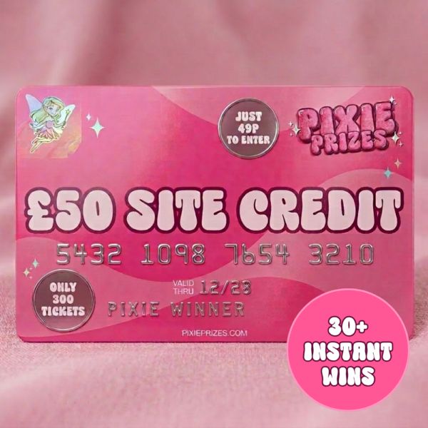 Win £50 Site Credit + Instant Wins!
