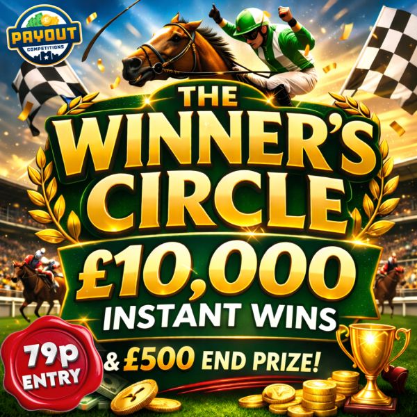 The Winners Circle £10,000 Instant Wins + £500 End Prize