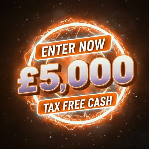 Win £5,000 Tax Free Cash