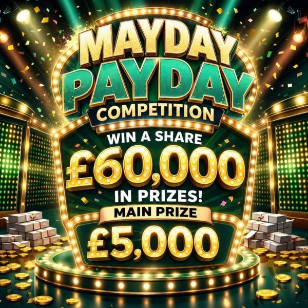 £60,000 Mayday Payday – £5,000 Main Prize