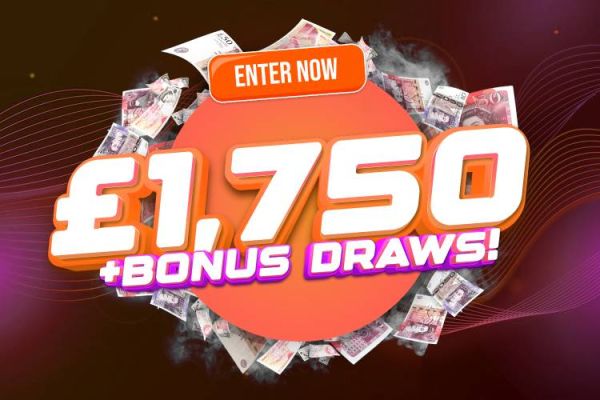 Win £1,750 Tax Free Cash + Bonus Draw