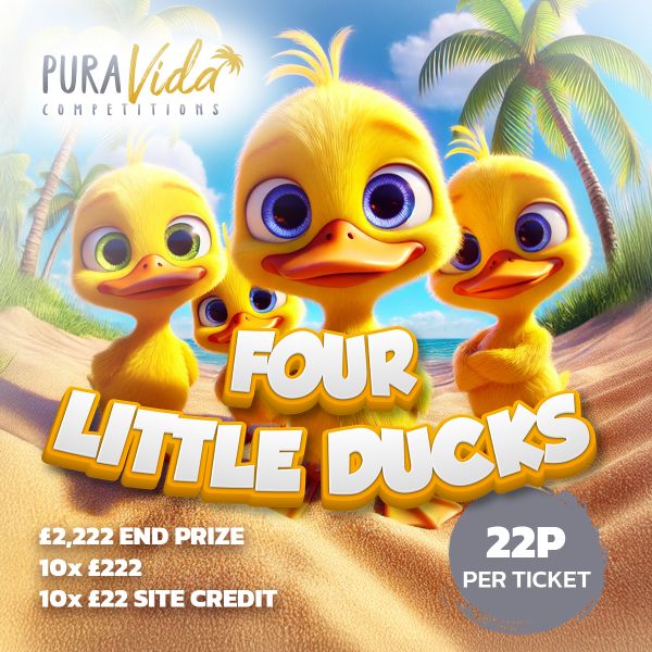Four Little Ducks 🐥 £2222 Main Prize