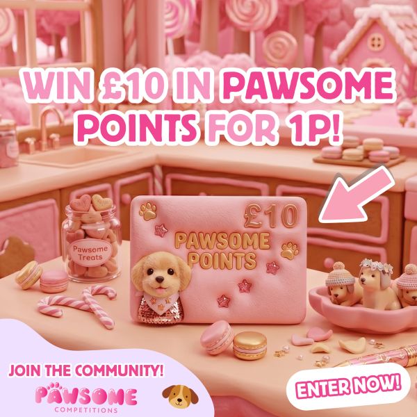 WIN £10 in Pawsome Points for 1p!