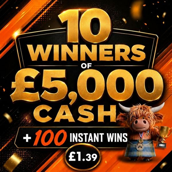 10 winners of £5,000 CASH + 100 instant wins