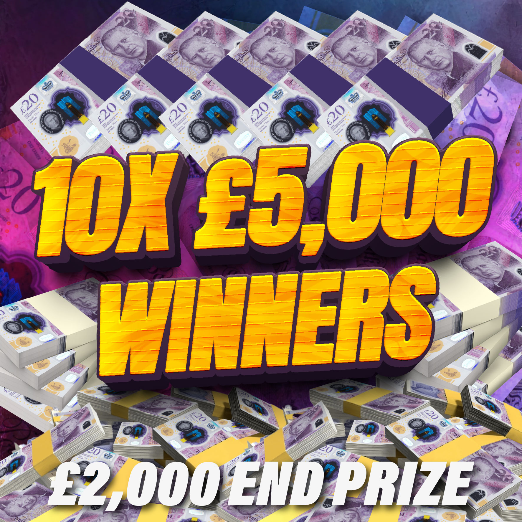 10x £5,000 TAX FREE CASH INSTANT WINS + £2,000 END PRIZE!