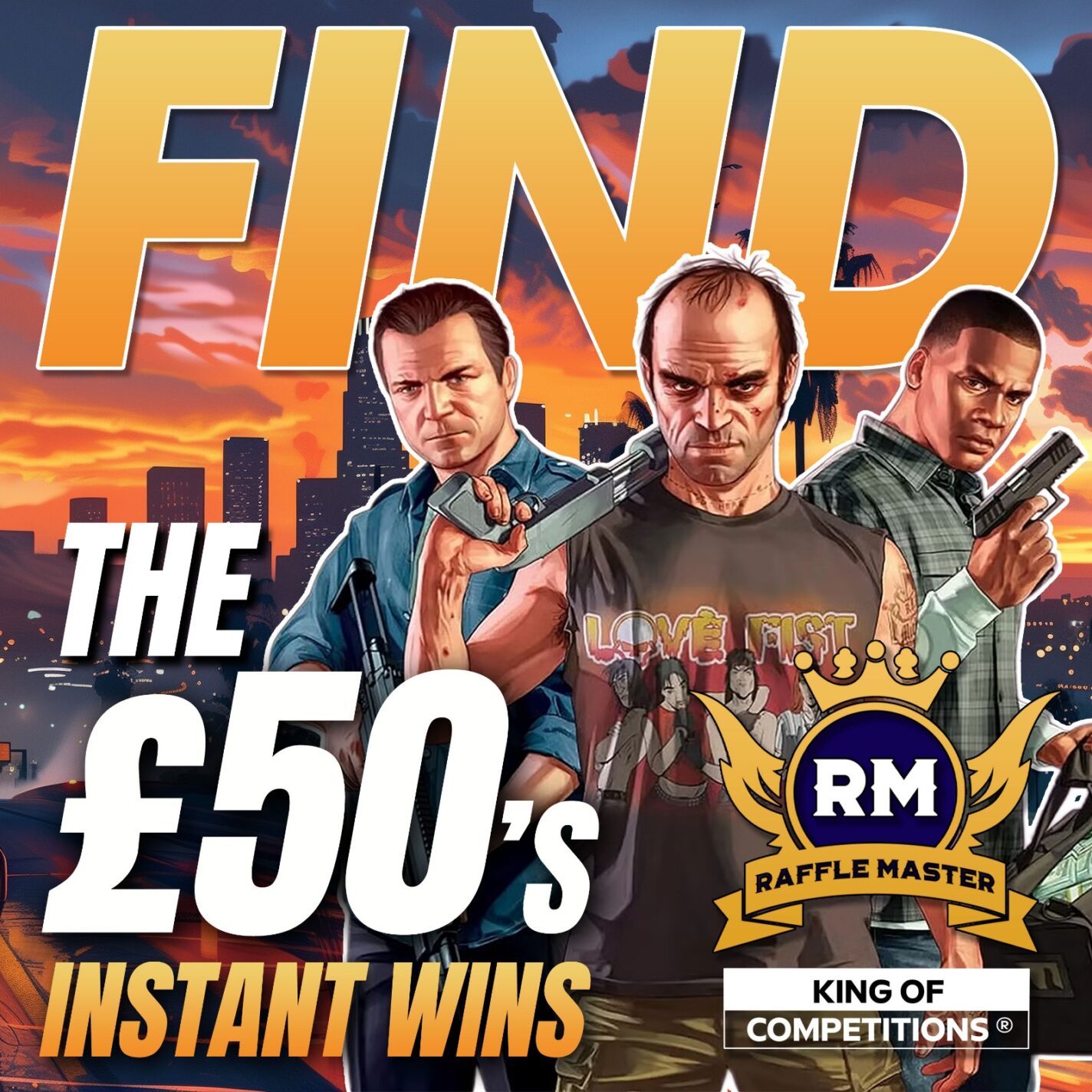 Find the £50’s GTA Style Instant Wins £10,000 Worth Only 99p Per Entry
