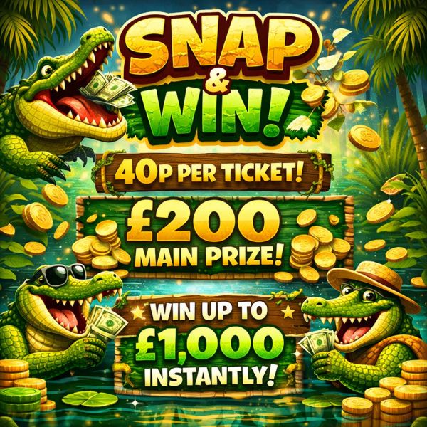 SNAP & WIN – £200 MAIN PRIZE