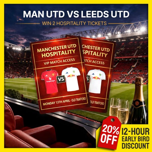 2x Hospitality Tickets to Man Utd vs Leeds!