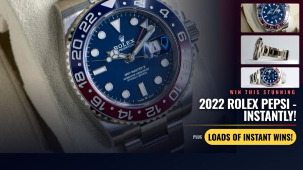 WIN A ROLEX PEPSI OR £13,000 CASH INSTANTLY! 25% OFF LAUNCH PRICE ACTIVE!