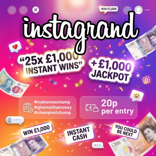 INSTAGRAND – £1,000 CASH WITH 25 X £1,000 INSTANT WINS!!!