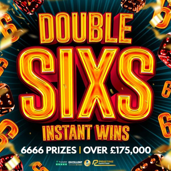 Double Sixes Cash Instant Wins – £175,000 Prize Fund – 6,666 Prizes