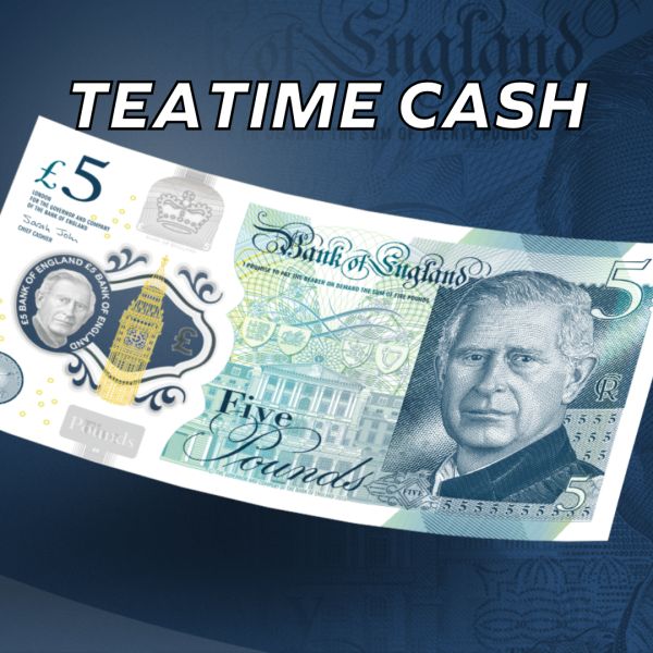 £100 Teatime Cash
