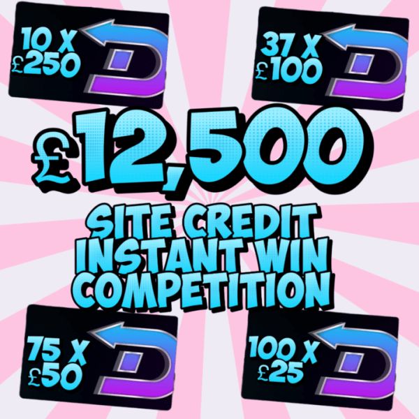 £12,500 SITE CREDIT INSTANT WIN COMPETITION