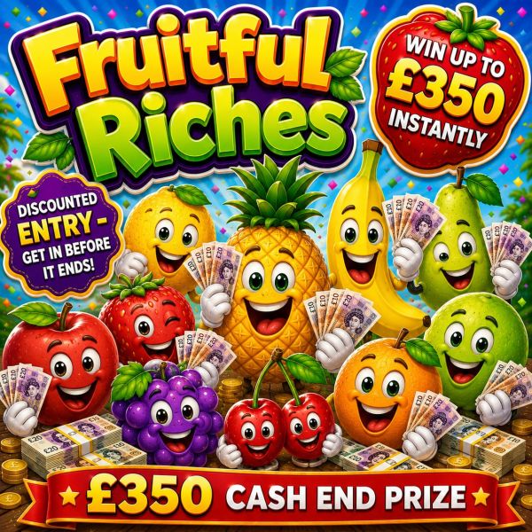 🍎 Fruitful Riches – £350 Cash End Prize + Instant Wins! 💰