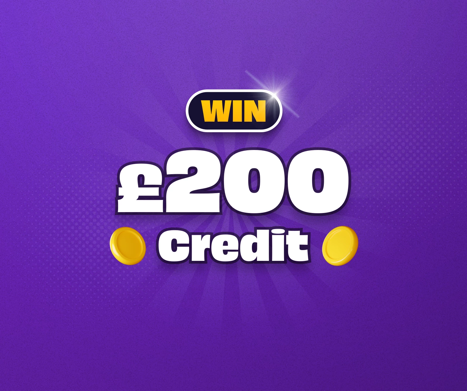 Win £200 Credit