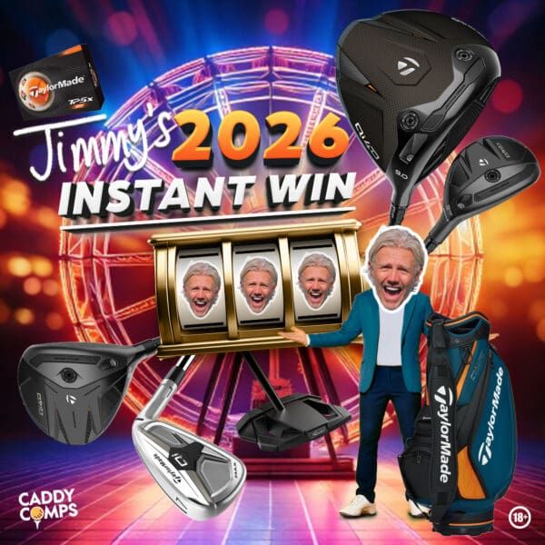 JIMMY’S 2026 TAYLORMADE INSTANT WIN COMP #2