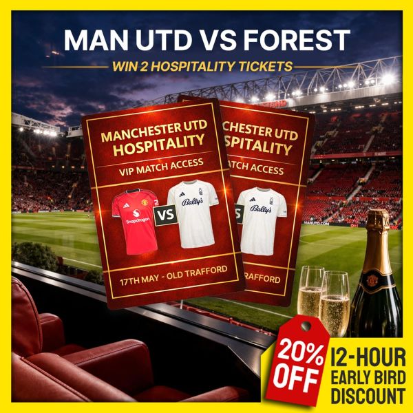 2x Hospitality Tickets to Man Utd vs Forest!