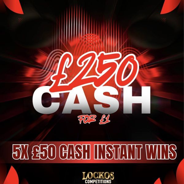 £250 CASH FOR £1! PLUS 5X £50 CASH INSTANT WINS! SUPER LOW ODDS!