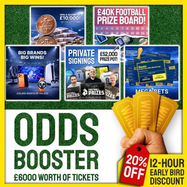 Odds Booster! £6,000 Tickets for next Week's Premium Competitions!