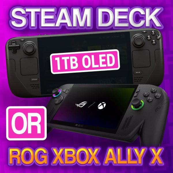 STEAM DECK 1TB OLED OR ROG XBOX ALLY X