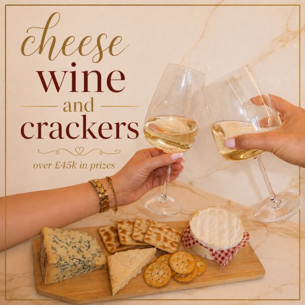 Cheese, Wine and Crackers Over £45K of Prizes!