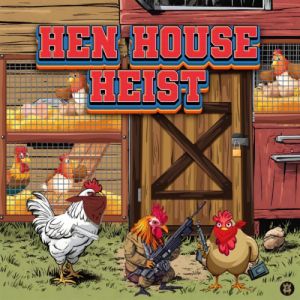 HEN HOUSE HEIST