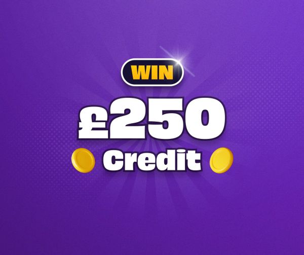 Win £250 Credit