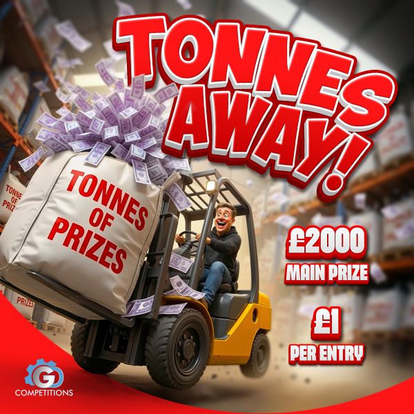 TONNES AWAY! £22,000 Prize Pool