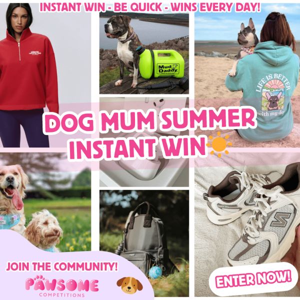 INSTANT WIN – DOG MUM SUMMER☀️🐶