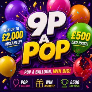 9p A Pop – Cash Only Instants – £500 End Prize