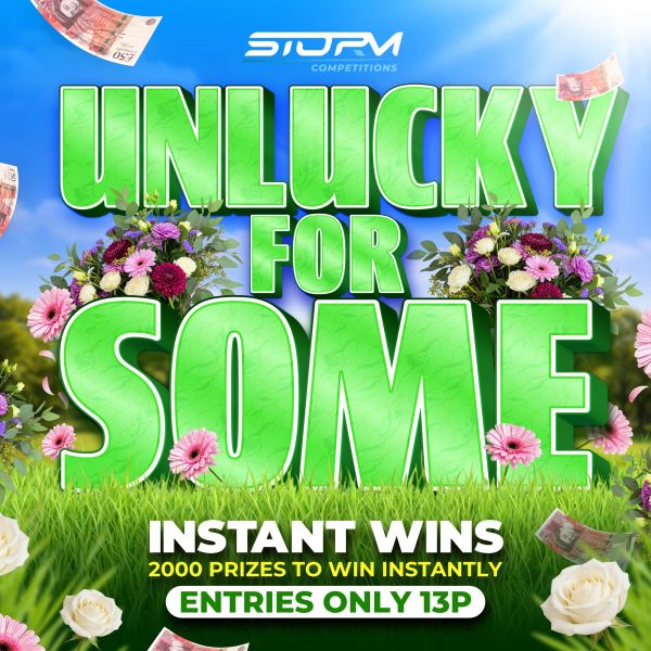 Unlucky For Some Cash Instant Wins – 2,000 Prizes – £20,000 Prize Fund