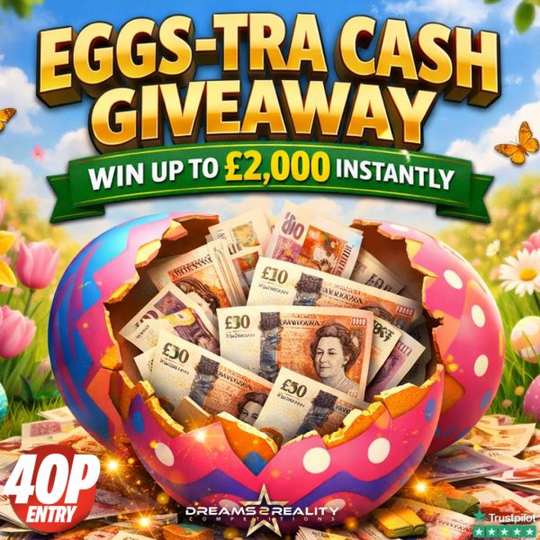 Eggs-Tra Cash Giveaway | Win up to £2,000 Instantly
