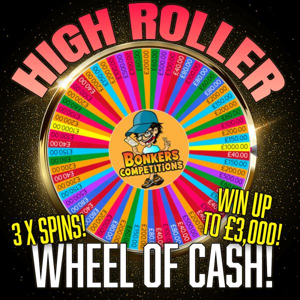 HIGH ROLLER WHEEL OF CASH! 3 X SPINS (Win up to £3,000!)