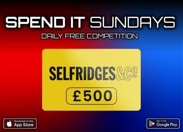 £500 Selfridges Voucher | Spend It Sundays | FREE To Enter Daily Competition - Grab A Free Ticket Every 2 Hours
