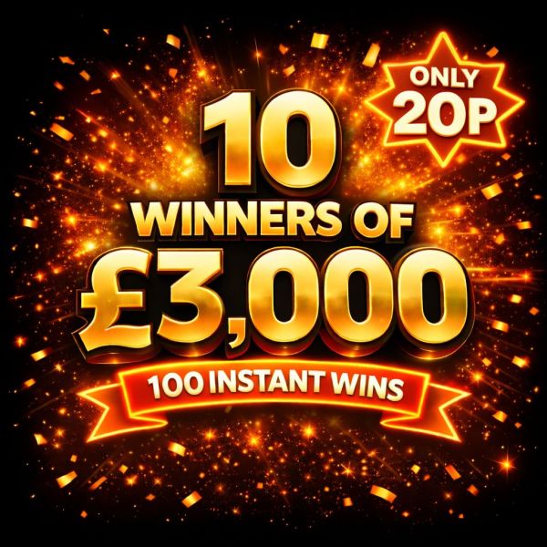 £60,000 Prize Pot – 10 WINNERS of £3,000 Plus 100 Lucky Instant Wins – Only 20p