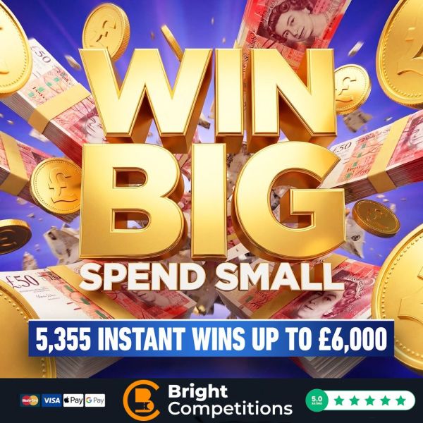 Spend Small, Win Big – 5,640 Instant Wins (Up to £6,000 Cash) & 2x £500 Jackpots
