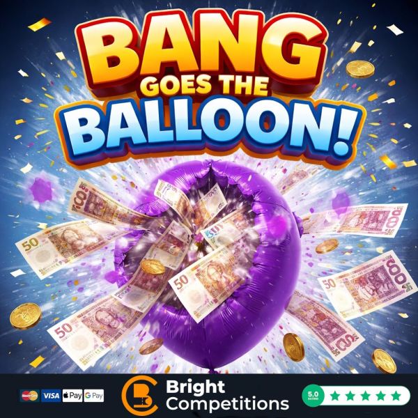 Bang Goes the Balloon – 109 Instant Wins & £50 Jackpot